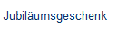 Jubilumsgeschenk